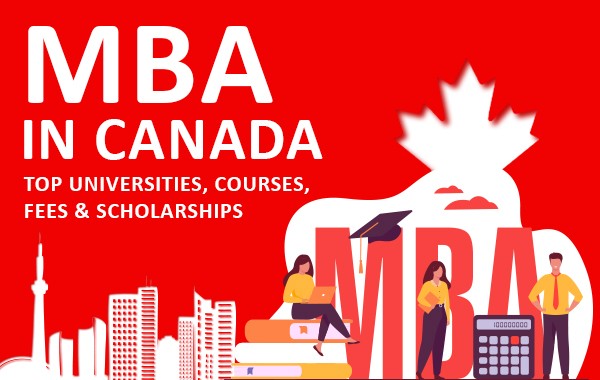 MBA in Canada - Top Universities, Courses, Fees & Scholarships