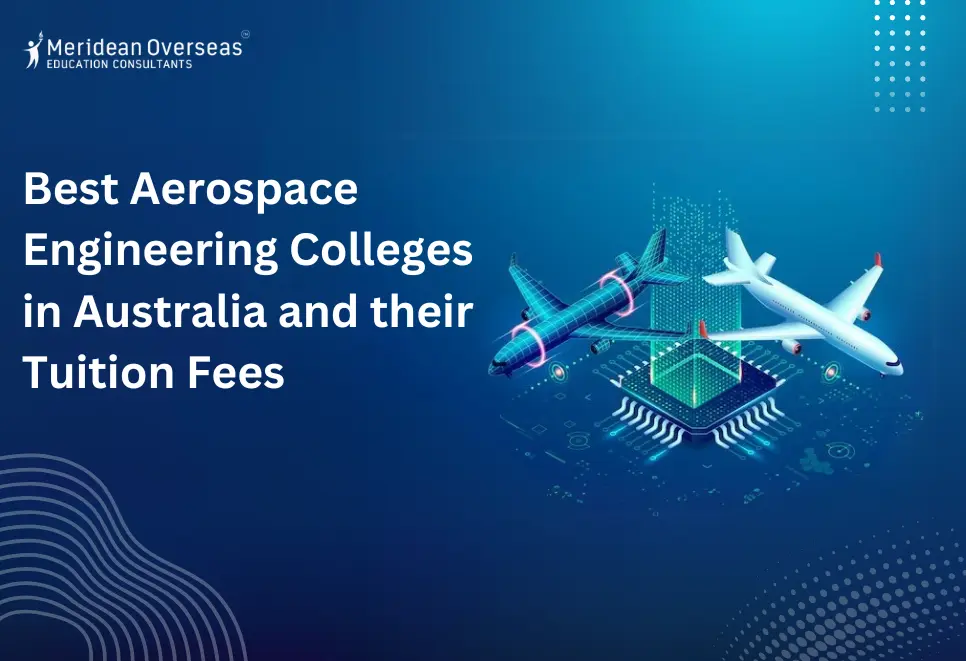 best-aerospace-engineering-colleges-in-australia-and-their-tuition-fees