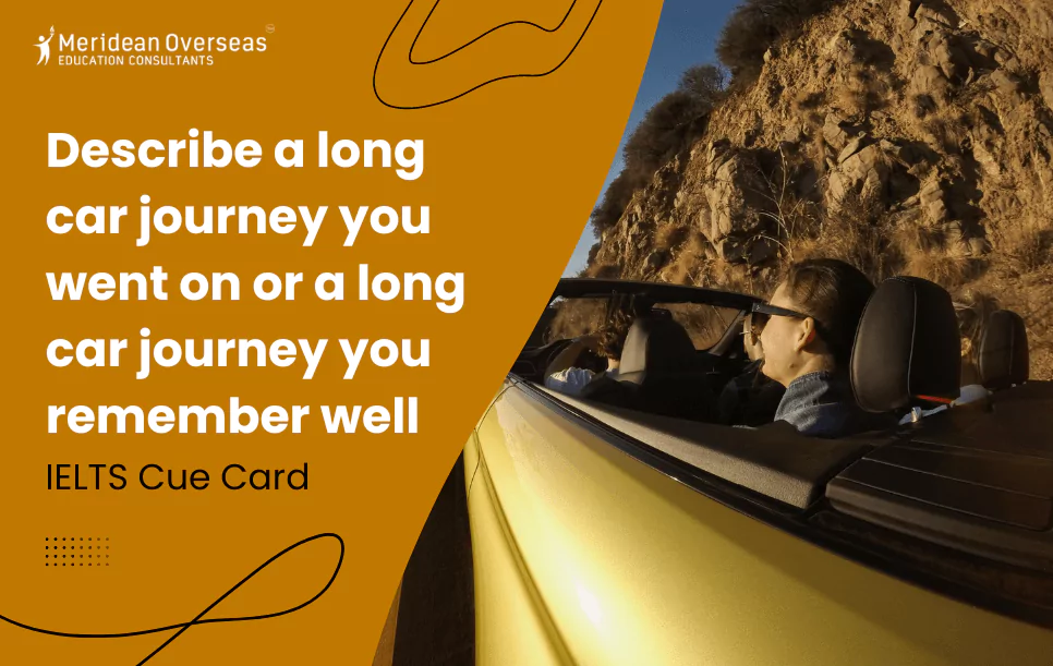 describe-a-long-car-journey-you-went-on-or-a-long-car-journey-you-remember-well