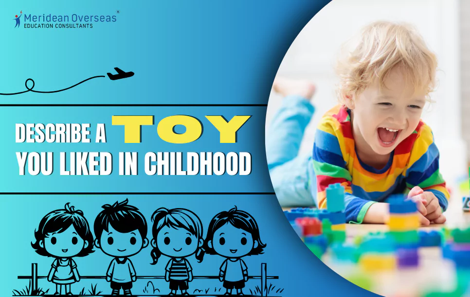describe-a-toy-you-liked-in-childhood