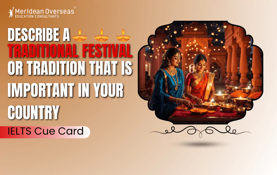 describe-a-traditional-festival-or-tradition-that-is-important-in-your-country