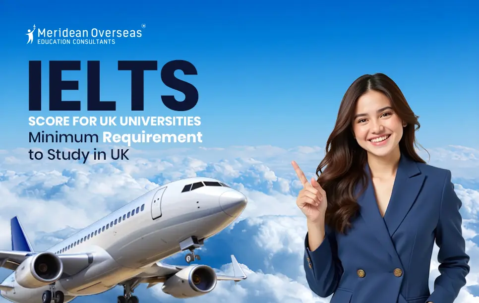 ielts-score-for-uk-universities-minimum-requirement-to-study-in-uk