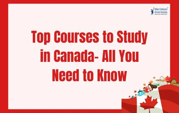 top-courses-to-study-in-canada-all-you-need-to-know