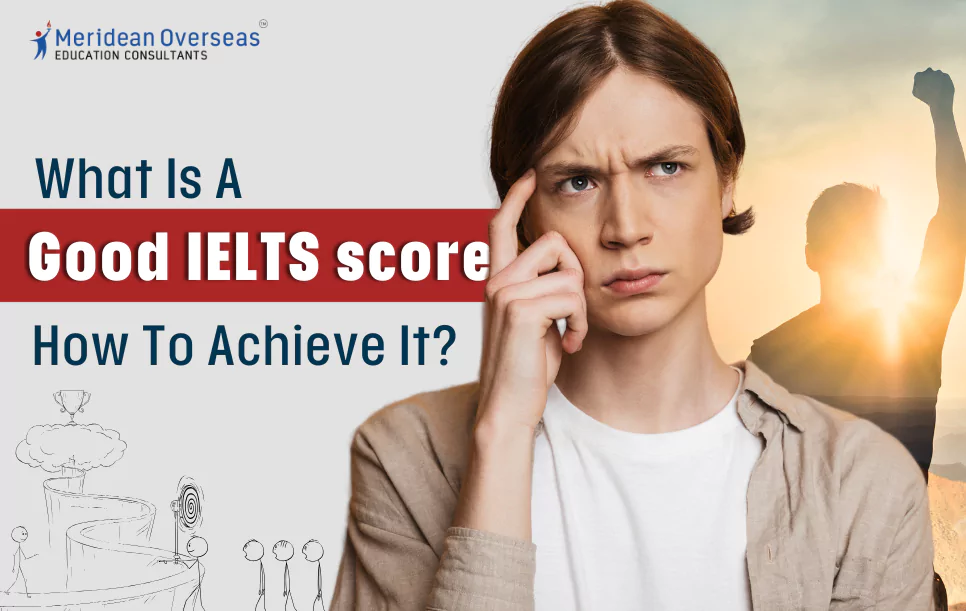what is a good ielts score how to achieve it
