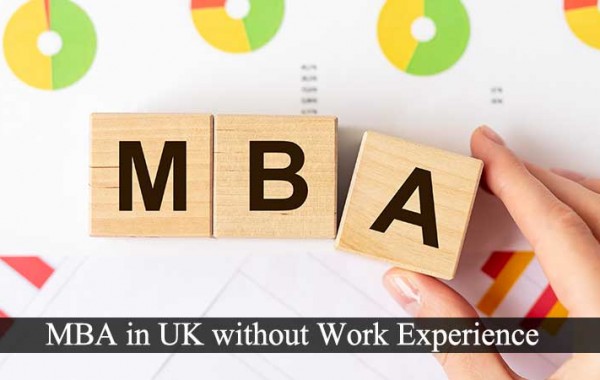 MBA in UK Without Work Experience
