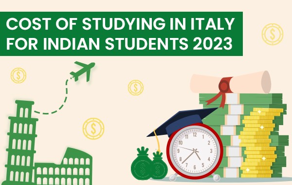 Cost of Studying in Italy for Indian Students 2024