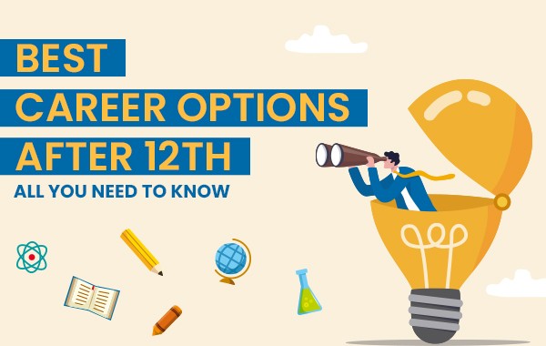 Best Career Options After 12th