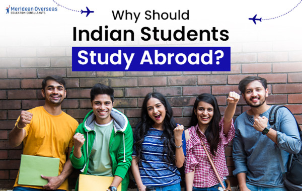 Why Should Indian Students Study Abroad?