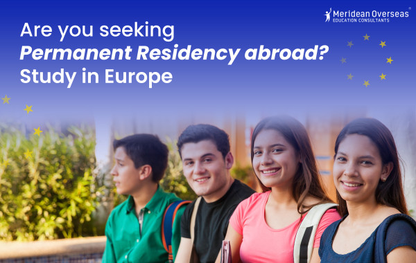 Are you seeking Permanent Residency Abroad? Europe is the place to be!