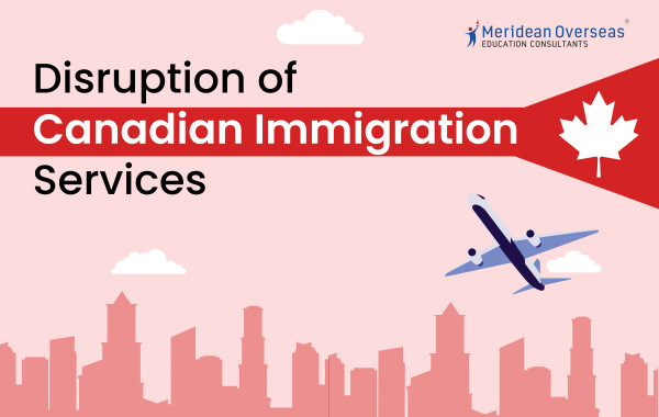 Disruption of Canadian Immigration Services