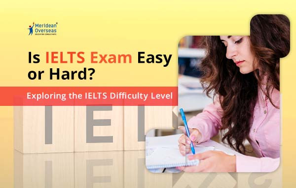 Is IELTS Exam is easy or hard
