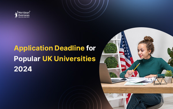Application Deadline for Popular UK Universities