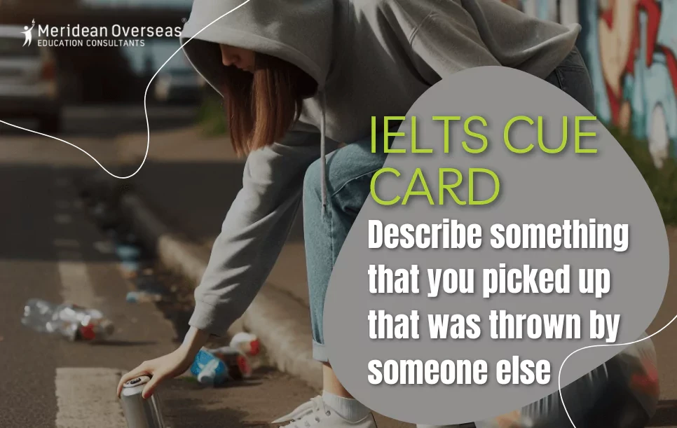 Describe something that you picked up that was thrown by someone else