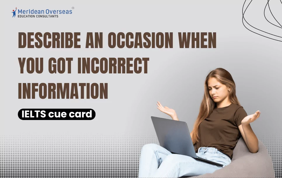 Describe an Occasion When You Got Incorrect Information
