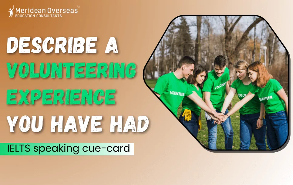 Describe a volunteering experience you have had