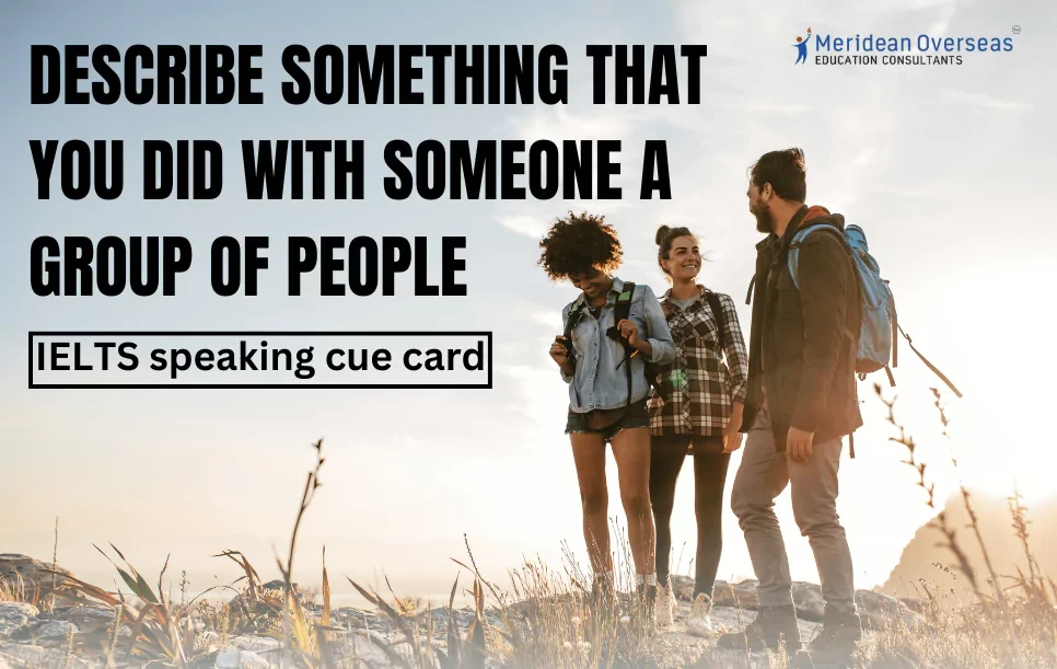 Describe Something That You Did with Someone/ a Group of People