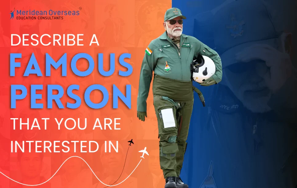 Describe a famous person that you are interested in