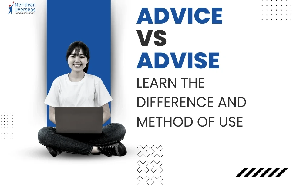 Advice vs. Advise: Learn the Difference and Method of use