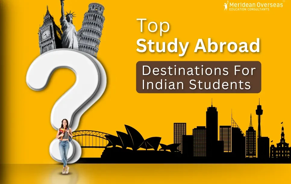 Top Study Abroad Destinations For Indian Students in 2025-26