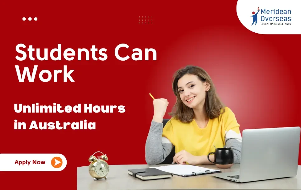 Students Can Work Unlimited Hours in Australia 2025-26