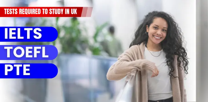 tests-required-to-study-in-uk