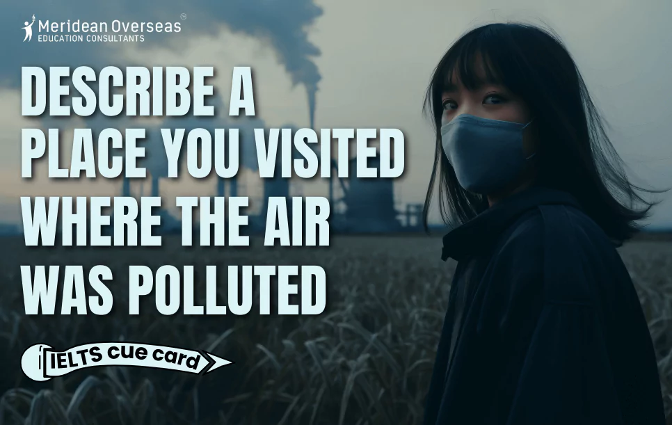 describe-a-place-you-visited-where-the-air-was-polluted