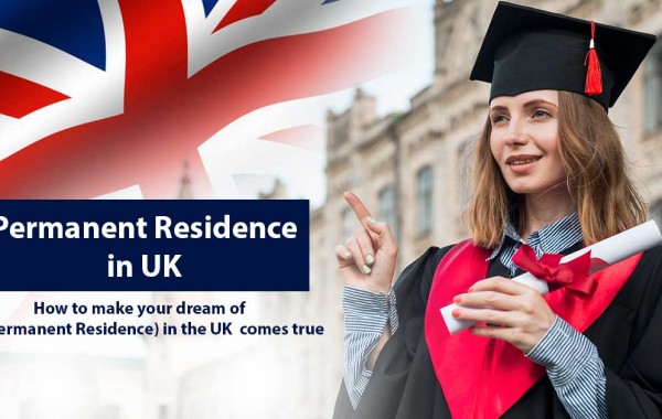 Get Permanent Residency in UK