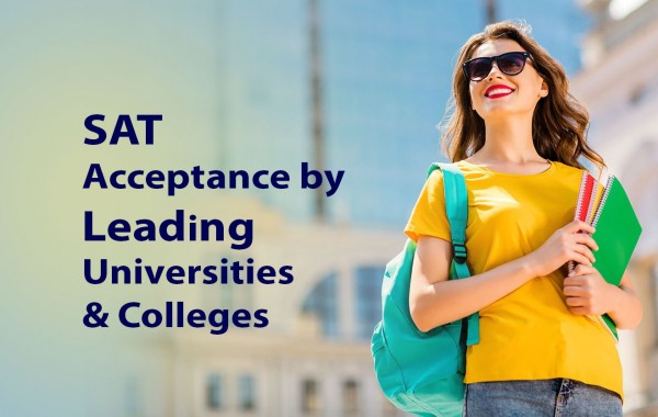 SAT Acceptance by Leading Universities & Colleges