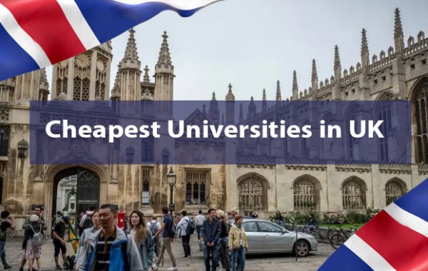 Cheapest Universities in UK 2022
