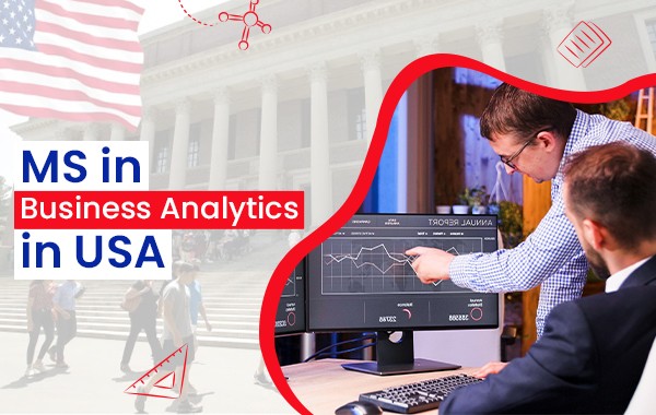 Study MS in Business Analytics in USA – Guide for International Students