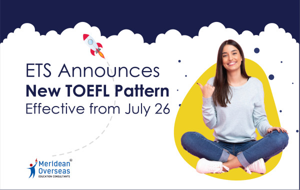 ETS Announces New TOEFL Pattern Effective from July 26