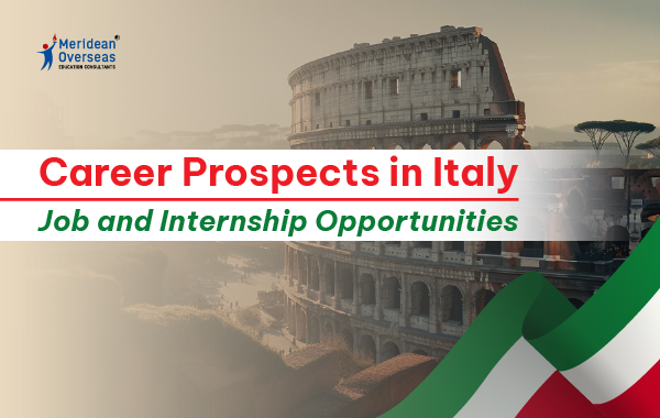 Career Prospects in Italy: Job and Internship Opportunities