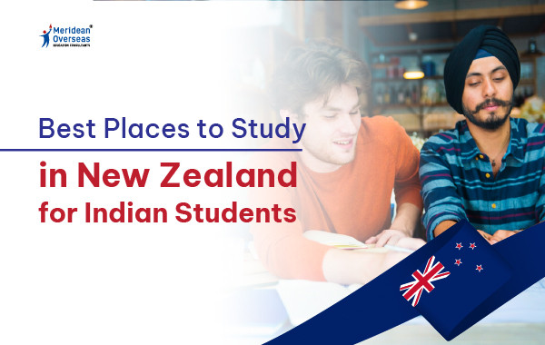 Best Places to Study in New Zealand for Indian Students