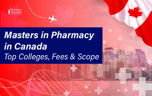 Masters in Pharmacy in Canada: Top Colleges, Fees & Scope