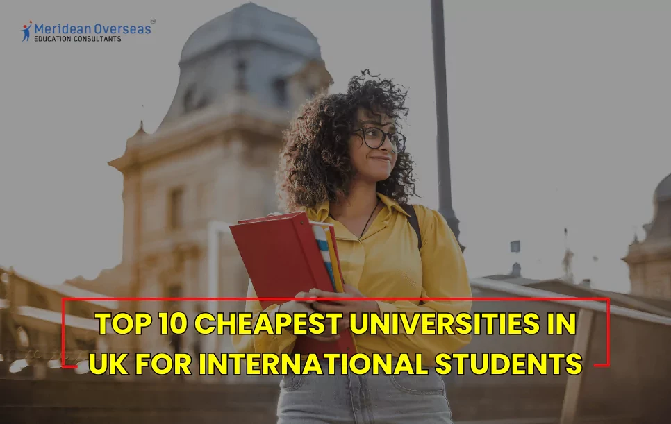Top 10 Cheapest Universities in UK for International Students