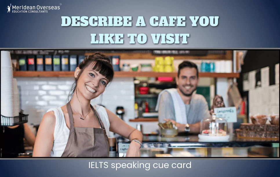 Describe a cafe you like to visit